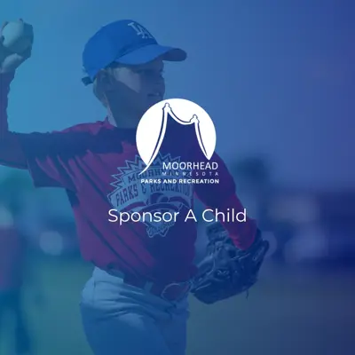 A photo of a boy playing baseball with blue over and the text Sponsor a Child with the Moorhead Parks logo